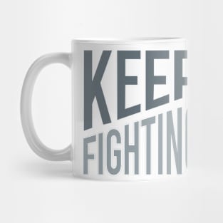 Boxer Motivation Keep Fighting Mug